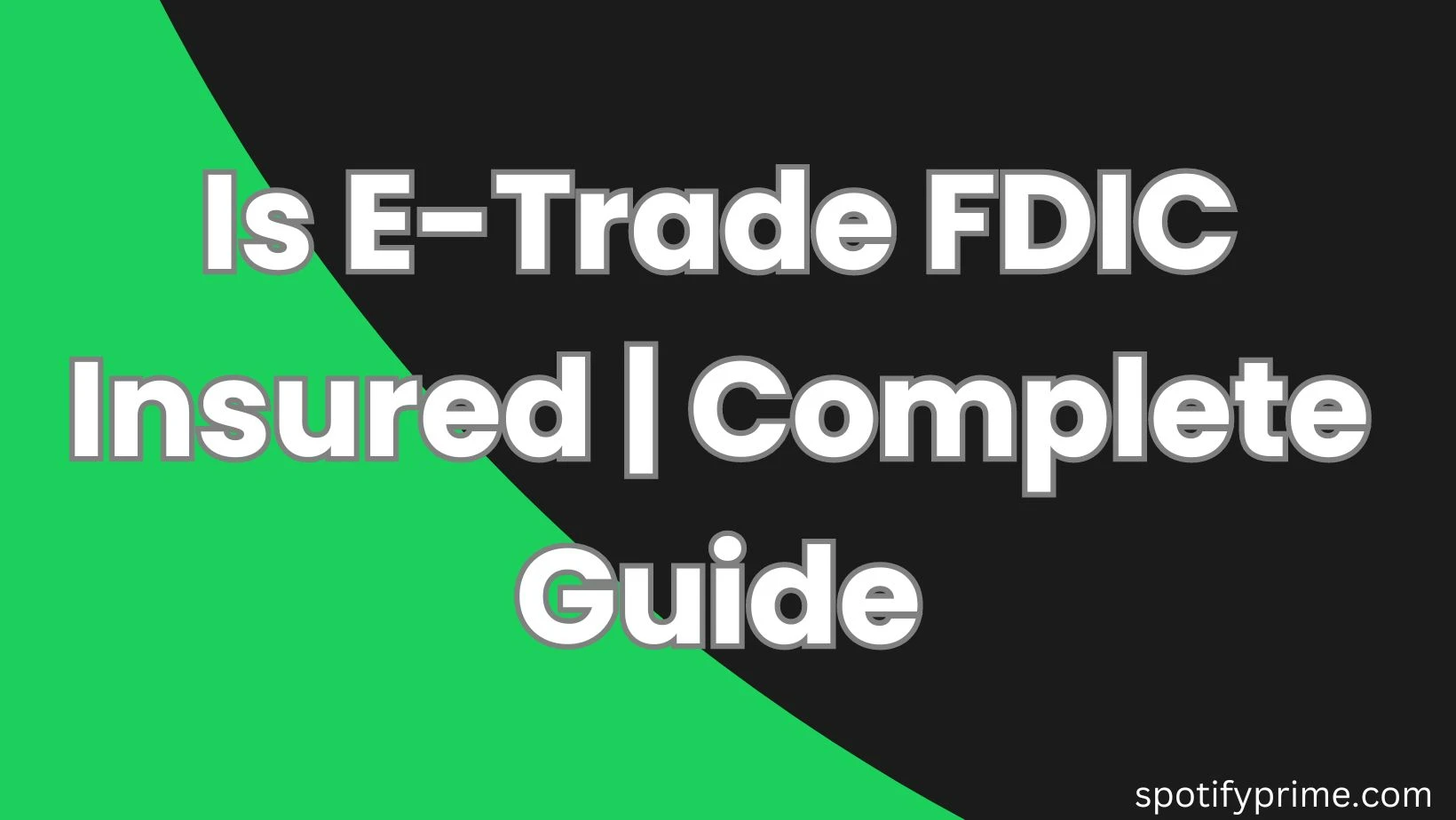 Is E-Trade FDIC Insured