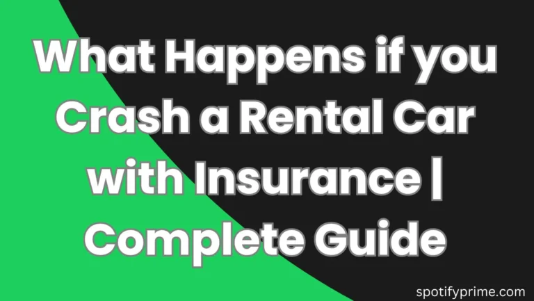 What Happens if you Crash a Rental Car with Insurance